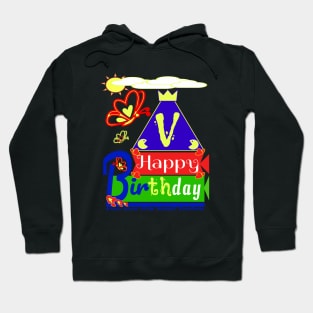 Happy Birthday Alphabet Letter (( V )) You are the best today Hoodie